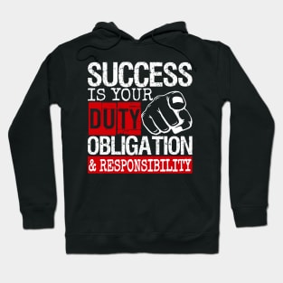 "Success Is Your Duty" Hoodie
